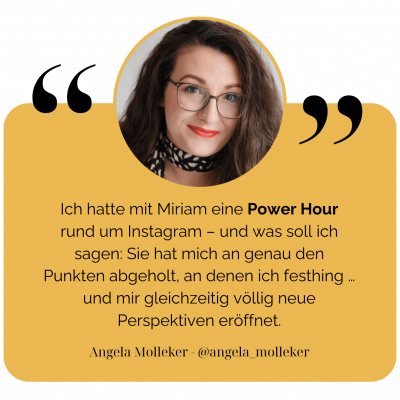 Ich hatte mit Miriam eine Power Hour rund um Instagram – und was soll ich sagen: Sie hat mich an genau den Punkten abgeholt, an denen ich festhing … und mir gleichzeitig völlig neue Perspektiven eröffnet.