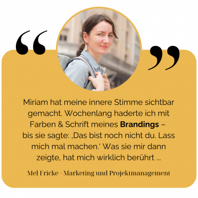Miriam hat meine innere Stimme sichtbar gemacht. Wochenlang haderte ich mit Farben & Schrift meines Brandings – bis sie sagte: ‚Das bist noch nicht du. Lass mich mal machen.‘ Was sie mir dann zeigte, hat mich wirklich berührt ...